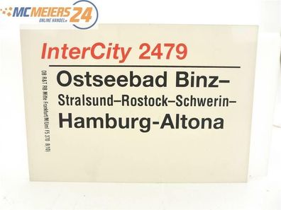 E244 Zuglaufschild Waggonschild InterCity 2479 Ostseebad Binz - Hamburg-Altona