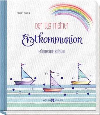 Der Tag meiner Erstkommunion | Erinnerungsalbum | Heidi Rose | Taschenbuch