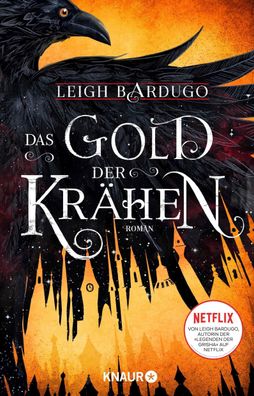 Das Gold der Krähen | Leigh Bardugo | Taschenbuch | 592 S. | Deutsch | 2018