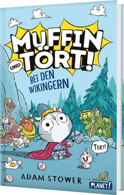 Muffin und Tört! 1: Bei den Wikingern | Adam Stower | Buch | Muffin und Tört!