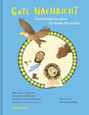 Gute Nachricht | Geschichten von Jesus für Kinder fair erzählt | Diehle (u. a.)