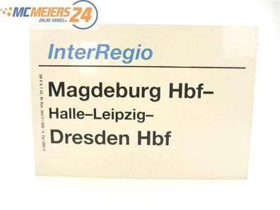 E244 Zuglaufschild InterRegio Magdeburg Hbf - Halle - Leipzig - Dresden Hbf