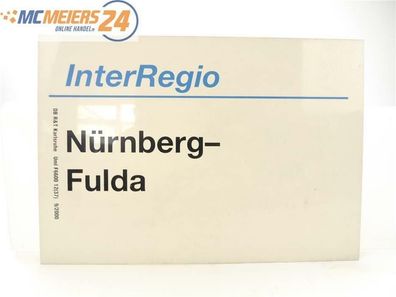 E244 Zuglaufschild Waggonschild InterRegio Nürnberg - Fulda