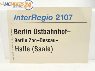 E244 Zuglaufschild Waggonschild InterRegio 2107 Berlin Ostbahnhof - Halle