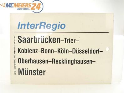 E244 Zuglaufschild Waggonschild InterRegio Saarbrücken - Bonn - Köln - Münster