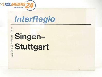 E244 Zuglaufschild Waggonschild InterRegio Singen - Stuttgart