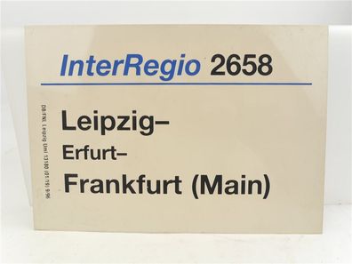 E244 Zuglaufschild Waggonschild InterRegio 2658 Leipzig - Erfurt - Frankfurt