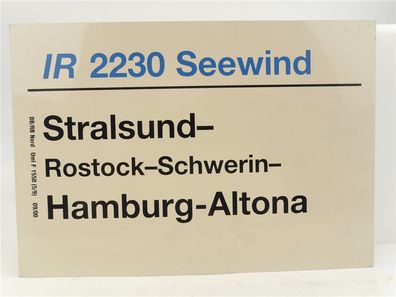 E244 Zuglaufschild Waggonschild IR 2230 "Seewind" Stralsund - Hamburg-Altona