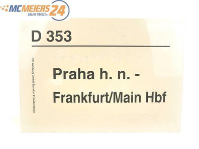 E244 Zuglaufschild Waggonschild D 353 Praha h. n. - Frankfurt/Main Hbf