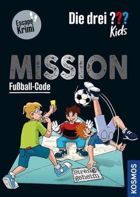 Die drei ??? Kids, Mission Fußball-Code | Escape Krimi | Nina Schiefelbein