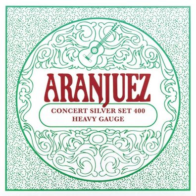 Aranjuez 400 Concert Silver - heavy tension - Saiten für Konzertgitarre