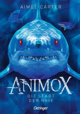 Animox 03. Die Stadt der Haie | Aimée Carter | Buch | Animox | 352 S. | Deutsch