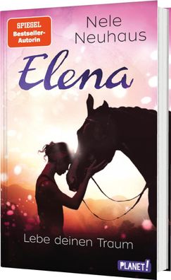 Elena - Ein Leben für Pferde 8: Lebe deinen Traum | Nele Neuhaus | Buch | 352 S
