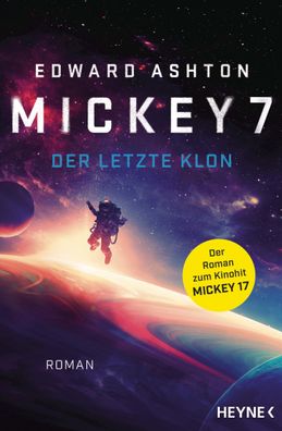 Mickey 7 - Der letzte Klon | Roman | Edward Ashton | Taschenbuch | 368 S. | 2022