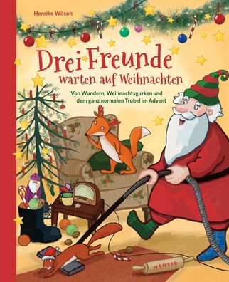 Drei Freunde warten auf Weihnachten | Henrike Wilson | Buch | 104 S. | Deutsch