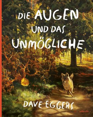 Die Augen und das Unmögliche | Dave Eggers | Buch | 240 S. | Deutsch | 2024