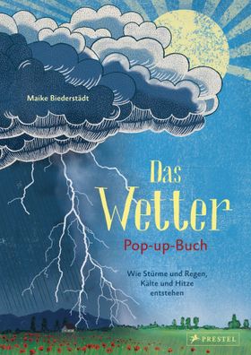 Das Wetter. Pop-up-Buch | Wie Stürme und Regen, Kälte und Hitze entstehen | Buch