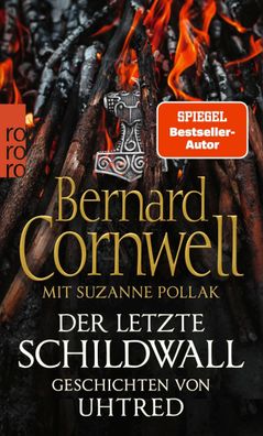 Der letzte Schildwall: Geschichten von Uhtred | Bernard Cornwell (u. a.) | Buch