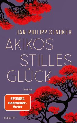 Akikos stilles Glück | Roman. Der Autor von "Herzenhören" mit seiner neuen Reihe
