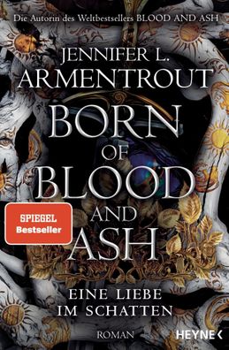 Born of Blood and Ash - Eine Liebe im Schatten | Roman | Jennifer L. Armentrout