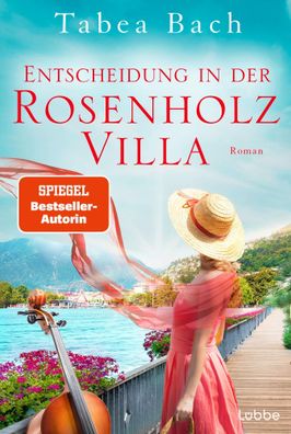 Entscheidung in der Rosenholzvilla | Tabea Bach | Taschenbuch | 416 S. | Deutsch