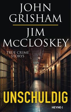 Unschuldig | True Crime Storys | John Grisham (u. a.) | Buch | 464 S. | Deutsch