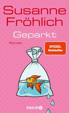 Geparkt | Roman Spiegel Bestseller | Susanne Fröhlich | Buch | 304 S. | Deutsch