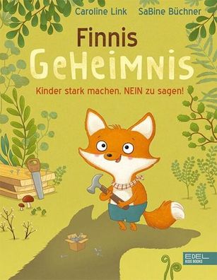 Finnis Geheimnis | Kinder stark machen, NEIN zu sagen! | Caroline Link | Buch
