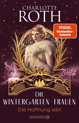 Die Wintergarten-Frauen. Die Hoffnung lebt | Charlotte Roth | Taschenbuch | 2024