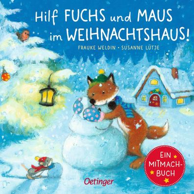 Hilf Fuchs und Maus im Weihnachtshaus! | Ein Mitmachbuch | Susanne Lütje | Buch