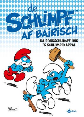 De Schlimpf af Bairisch: Da Roudschlumpf und s'Schlumpfkappal | Peyo | Buch