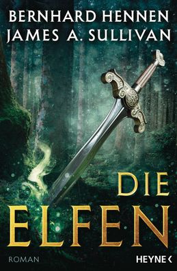 Die Elfen | Roman | Bernhard Hennen (u. a.) | Taschenbuch | 1040 S. | Deutsch