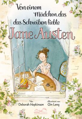 Von einem Mädchen, das das Schreiben liebte. Jane Austen | Deborah Hopkinson