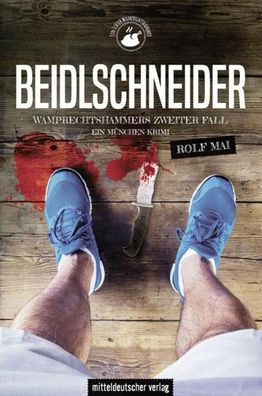 Beidlschneider. Wamprechtshammers zweiter Fall | Ein München-Krimi | Rolf Mai