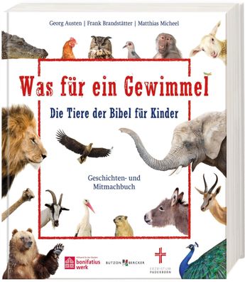 Was für ein Gewimmel - Die Tiere der Bibel für Kinder | Georg Austen (u. a.)