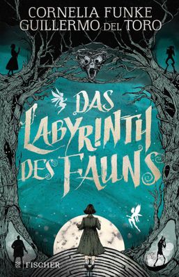 Das Labyrinth des Fauns | Cornelia Funke (u. a.) | Buch | 320 S. | Deutsch