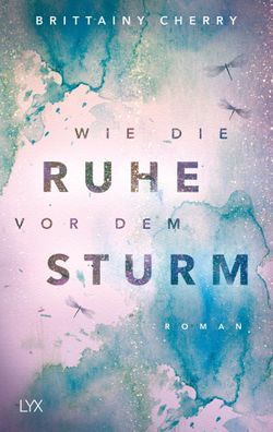 Wie die Ruhe vor dem Sturm | Brittainy C. Cherry | Taschenbuch | Chances-Reihe