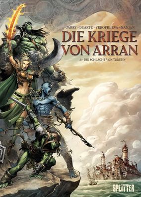 Die Kriege von Arran. Band 3 | Die Schlacht von Torunn | Nicolas Jarry (u. a.)