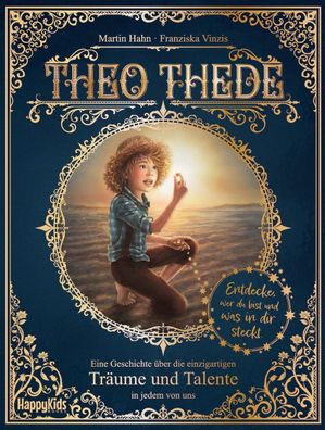 Theo Thede - Eine Geschichte über die einzigartigen Träume und Talente in