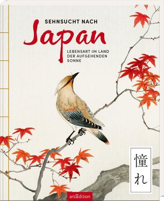 Sehnsucht nach Japan | Lebensart im Land der aufgehenden Sonne | Buch | 208 S
