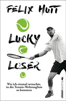 Lucky Loser | Wie ich einmal versuchte, in die Tennis-Weltrangliste zu kommen