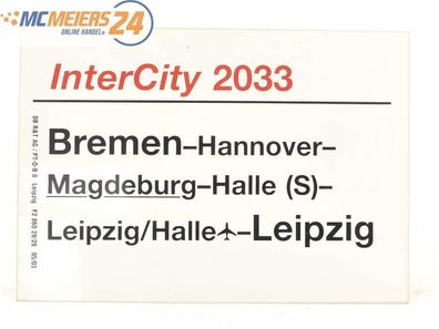 E244a Zuglaufschild Waggonschild InterCity 2033 Bremen - Magdeburg - Leipzig