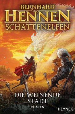 Schattenelfen - Die weinende Stadt | Roman | Bernhard Hennen | Taschenbuch