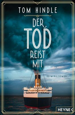 Der Tod reist mit | Tom Hindle | Taschenbuch | 480 S. | Deutsch | 2023 | Heyne