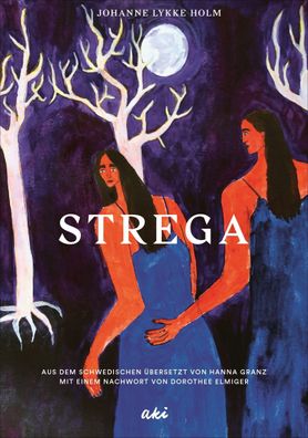 Strega | Johanne Lykke Holm | Buch | 192 S. | Deutsch | 2022 | AKI Verlag