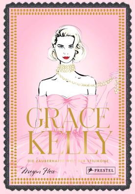 Grace Kelly | Die zauberhafte Welt der Stilikone | Megan Hess | Buch | 192 S