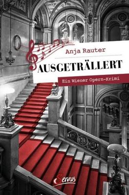 Ausgeträllert | Ein Wiener-Opern-Krimi | Anja Rauter | Taschenbuch | 288 S