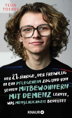 Der 21-jährige, der freiwillig in ein Pflegeheim zog und von seinen