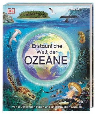 Erstaunliche Welt der Ozeane | Annie Roth | Buch | 176 S. | Deutsch | 2024