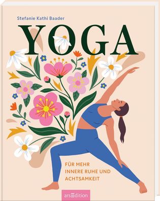 Yoga | Für mehr innere Ruhe und Achtsamkeit | Stefanie Kathi Baader | Buch